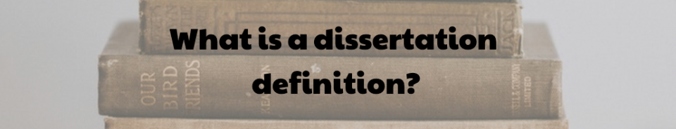 definition dissertation english